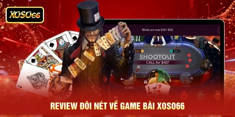 Review đôi nét về game bài XOSO66 Review đôi nét về game bài XOSO66
